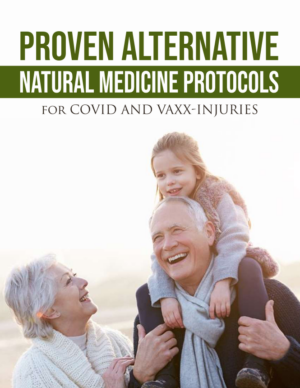 Proven Alternative Natural Protocols for COVID and COVID Vaccine